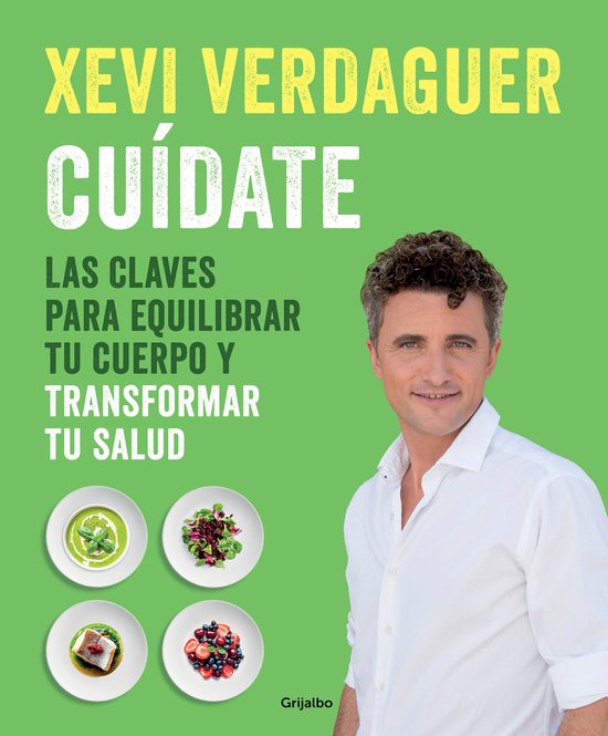 Cuídate : las claves para equilibrar tu cuerpo y transformar tu salud