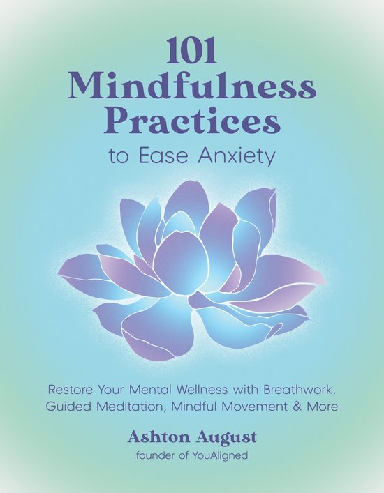 101 Mindfulness Practices to Ease Anxiety - cover