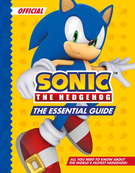 Officiële Sonic the Hedgehog: The Essential Guide, met Sonic op een gele achtergrond. Tekst: "ALL YOU NEED TO KNOW ABOUT THE WORLD'S FASTEST HEDGEHOG!"
