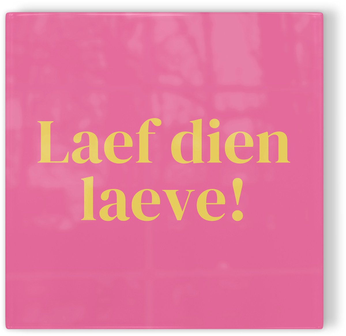 Tegeltje Limburg Laef dien Laeve! - roze geel - tegeltje stad - tegeltje met tekst