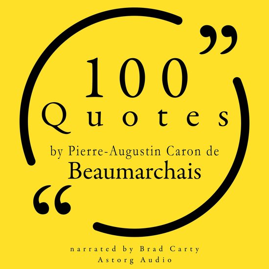 100 Quotes by Pierre-Augustin Caron de Beaumarchais - cover