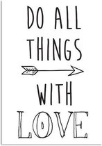 DesignClaud Do all things with love - Tekst poster - Zwart wit poster A4 + Fotolijst zwart