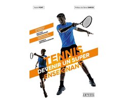 Tennis, devenir un super enseignant