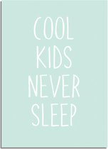 DesignClaud Cool kids never sleep - Kinderkamer poster - Babykamer poster - Decoratie - Mint poster A3 + Fotolijst zwart