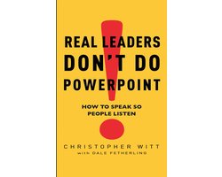 Omslag van Real Leaders Don'T Do Powerpoint