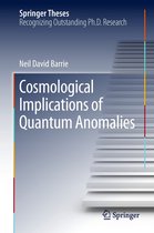 Springer Theses- Cosmological Implications of Quantum Anomalies