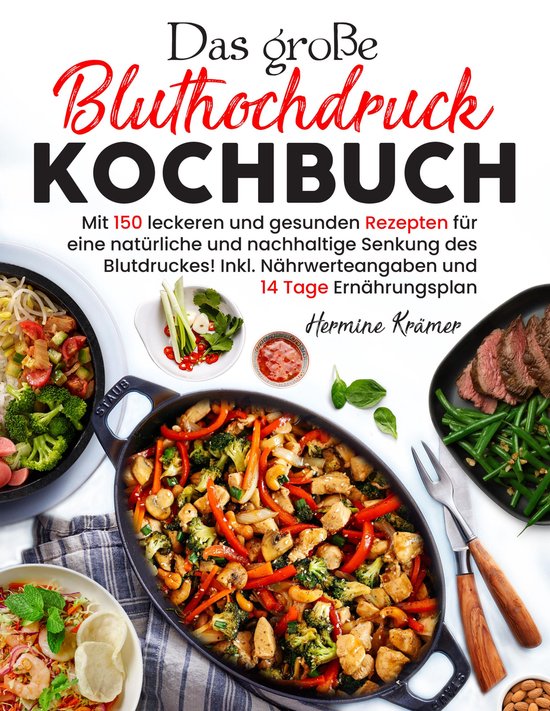 Das große Bluthochdruck Kochbuch – 150 gesunde & herzfreu ... - cover