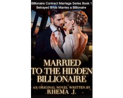 Billionaire Contract Marriage Series 1 - Married To The Hidden Billionaire