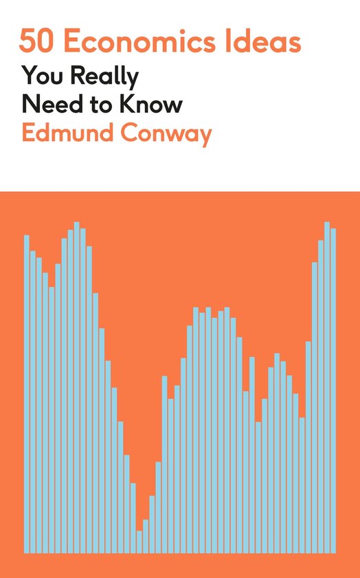 50 Economische Ideeën die je echt moet kennen, Edmund Conway. Met een grafiek van stijgende en dalende staafdiagrammen.