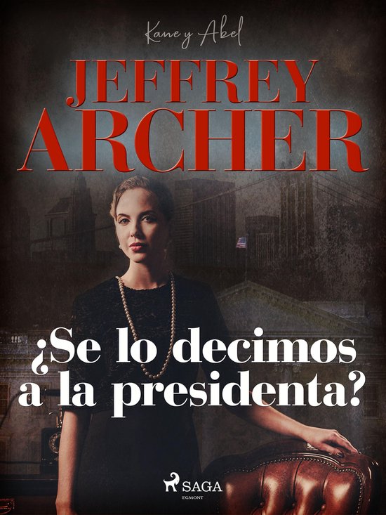 Kane y Abel 3 - ¿Se lo decimos a la presidenta? - cover