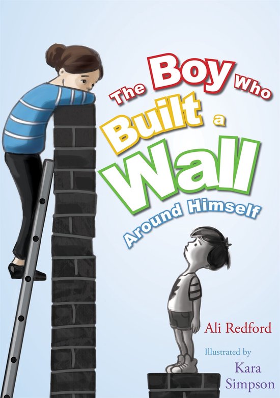 The Boy Who Built a Wall Around Himself - cover