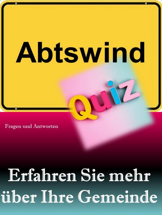 Abtswind-Quiz: Erfahren Sie mehr über Ihre Gemeinde - cover