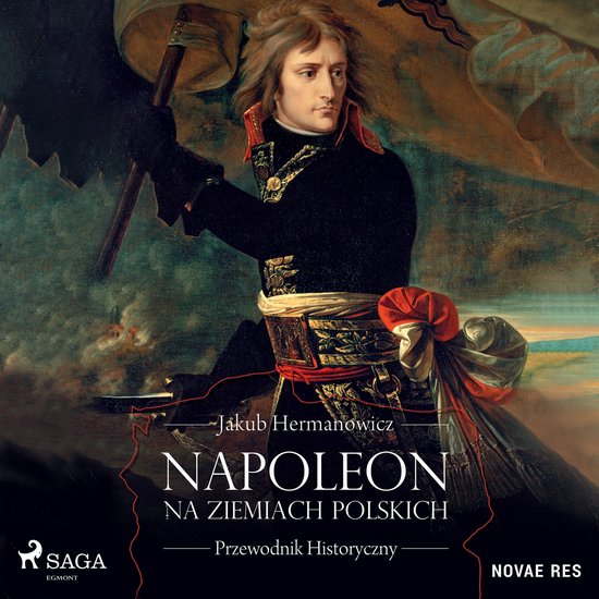 Napoleon na ziemiach polskich. Przewodnik historyczny - cover