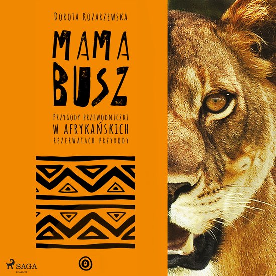 MAMA BUSZ. Przygody przewodniczki w afrykańskich rezerwatac ... - cover