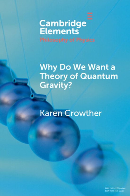 Elements in the Philosophy of Physics- Why Do We Want a Theory of Quantum Gravity?