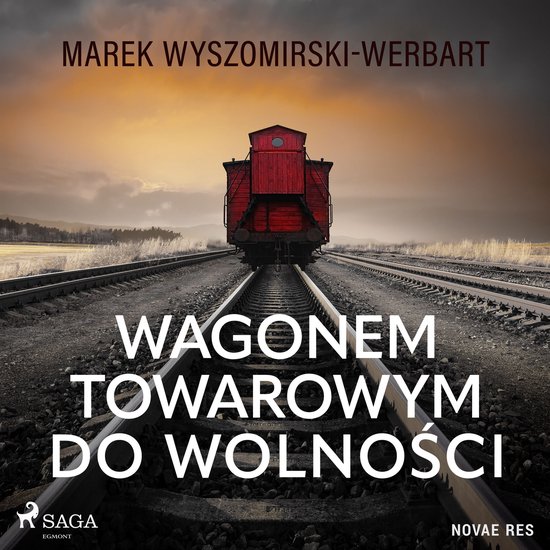 Wagonem towarowym do wolności - cover