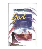 Teleurgesteld In God