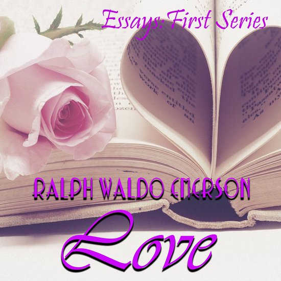 Essays: First Series. Love - cover