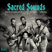 Sacred Sound - Dave Hamiltons Raw Detroit Gospel 1969-1974