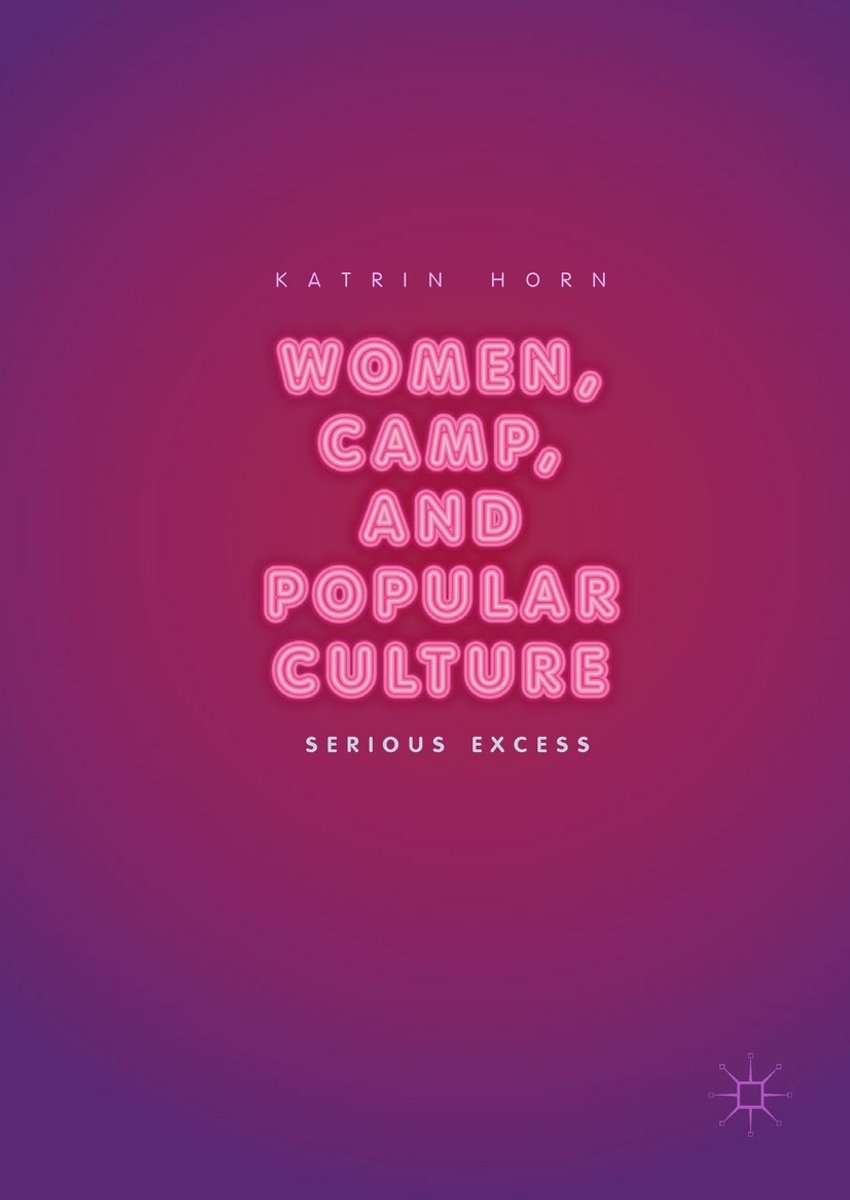 Women, Camp, And Popular Culture van Katrin Horn
