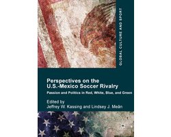 Perspectives on the U S Mexico Soccer Rivalry