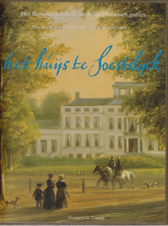 Het huijs te Soestdijck