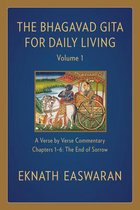The Bhagavad Gita for Daily Living, Volume 1: A Verse-by-Verse Commentary