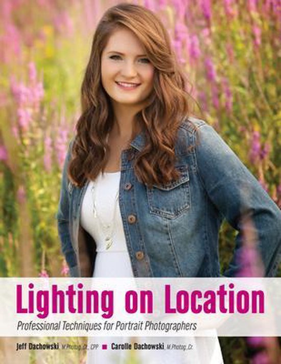 Lighting On Location, Carol Dachowski 9781608959891 Boeken