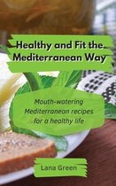 Healthy and Fit the Mediterranean Way