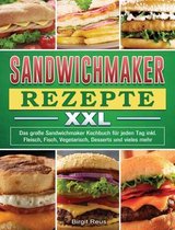 Sandwichmaker Rezepte XXL