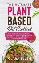 The Ultimate Plant-Based Diet Cookbook