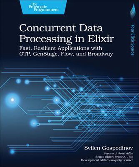 Concurrent Data Processing in Elixir | 9781680508192 | Svilen ...