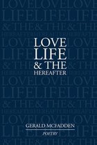 Love, Life & the Hereafter