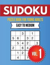 Sudoku Puzzle Book For Young Adults Easy to Medium Vol. 1