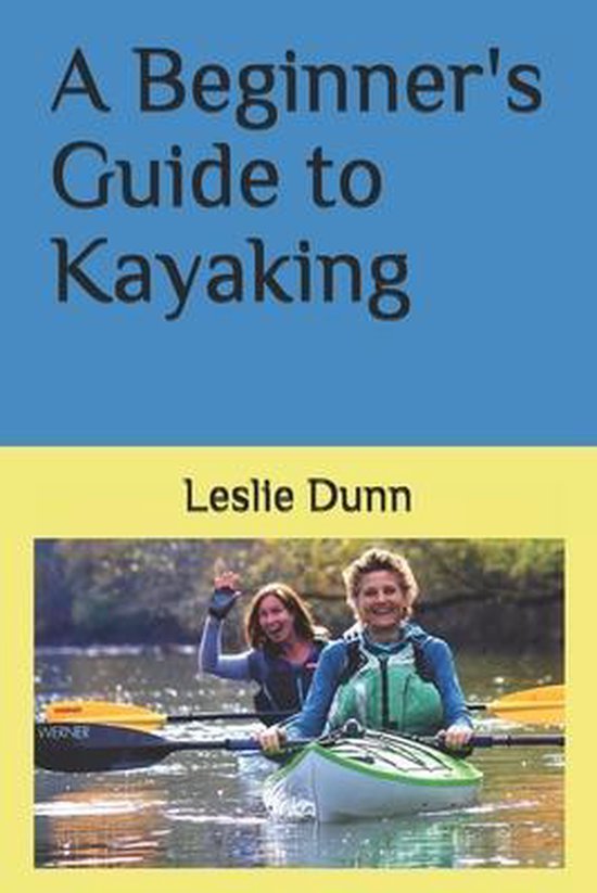 A Beginner's Guide to Kayaking - cover