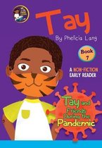 Tay Early Readers- Tay and Friends During the Pandemic