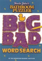 Uncle John's Bathroom Puzzler: Big Bad Word Search