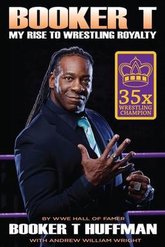 Booker T: My Rise To Wrestling Royalty - cover