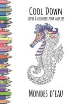 Cool Down - Livre á colorier pour adultes