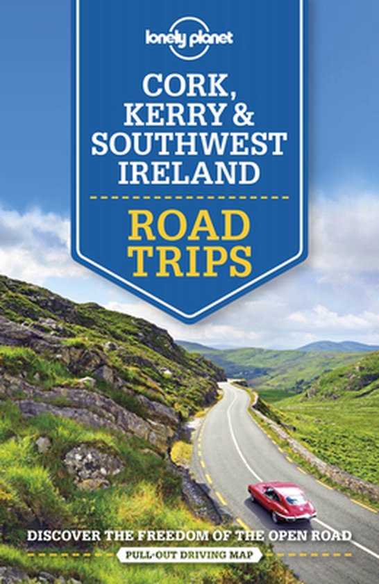 Lonely Planet Cork, Kerry & Southwest Ireland Road Trips - cover