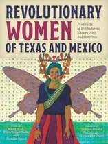 Revolutionary Women of Texas and Mexico