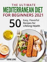 The Ultimate Mediterranean Diet for Beginners 2021