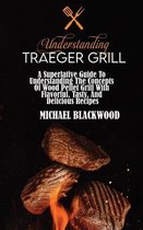 Understanding Traeger Grill