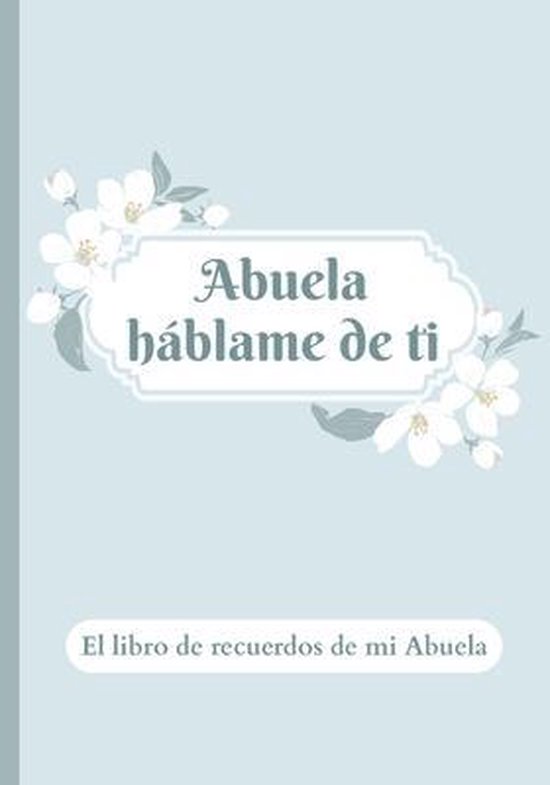 Abuela, háblame de ti, The Soothing Mind Español, 9798728603016, Boeken