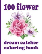 100 flower dream catcher coloring book