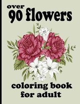 over 90 flowers coloring book for adult