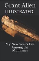 My New Year's Eve Among the Mummies Illustrated