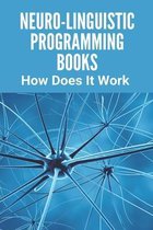 Neuro-Linguistic Programming Books: How Does It Work