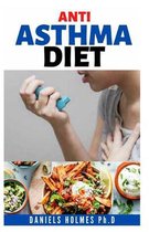Anti Asthma Diet: A Complete Guide to Anti-Asthma Diet Meal Plan