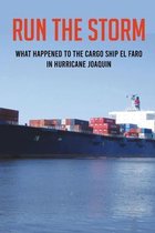 Run The Storm: What Happened To The Cargo Ship El Faro In Hurricane Joaquin